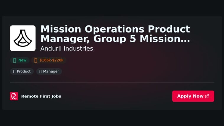 Mission Operations Product Manager, Group 5 Mission Autonomy at Anduril Industries Jobs | Skills & Interview Guide