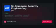 Sr. Manager, Security Engineering at Wiz Jobs | Skills & Interview Guide