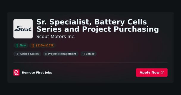 Sr. Specialist, Battery Cells Series and Project Purchasing at Scout Motors Inc. Jobs | Skills & Interview Guide Sr. Specialist, Battery Cells Series and Project Purchasing at Scout Motors Inc. Jobs | Skills & Interview Guide