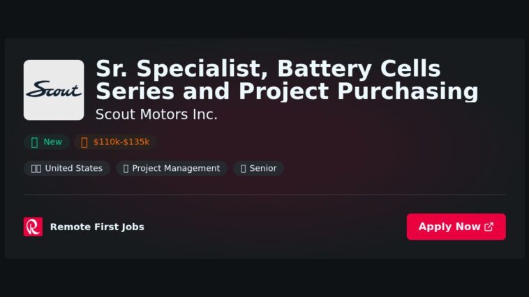 Sr. Specialist, Battery Cells Series and Project Purchasing at Scout Motors Inc. Jobs | Skills & Interview Guide Sr. Specialist, Battery Cells Series and Project Purchasing at Scout Motors Inc. Jobs | Skills & Interview Guide